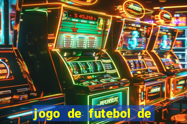 jogo de futebol de montar seu time